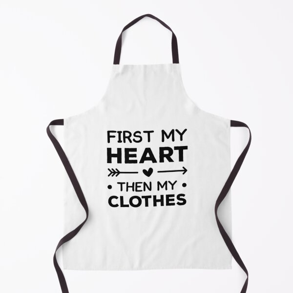Item preview, First My Heart, Then My Clothes designed and sold by FilipeFerreira.
