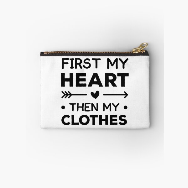 Item preview, First My Heart, Then My Clothes designed and sold by FilipeFerreira.