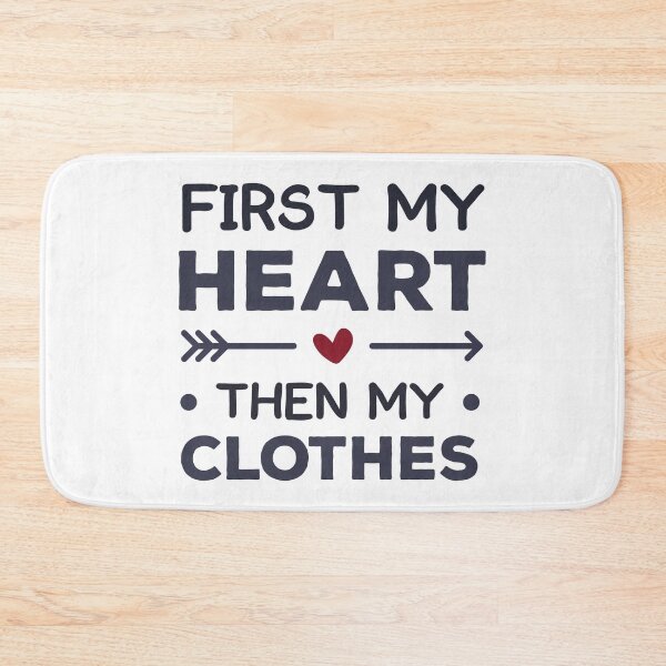 Item preview, First My Heart, Then My Clothes (Colors) designed and sold by FilipeFerreira.
