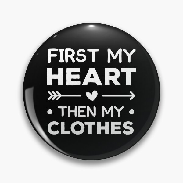 Item preview, First My Heart, Then My Clothes (White) designed and sold by FilipeFerreira.