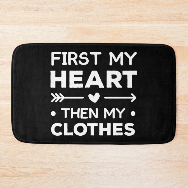 Item preview, First My Heart, Then My Clothes (White) designed and sold by FilipeFerreira.