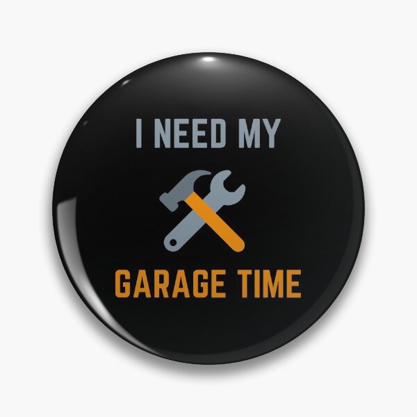 Item preview, I Need My Garage Time | Funny designed and sold by HDTees4U.