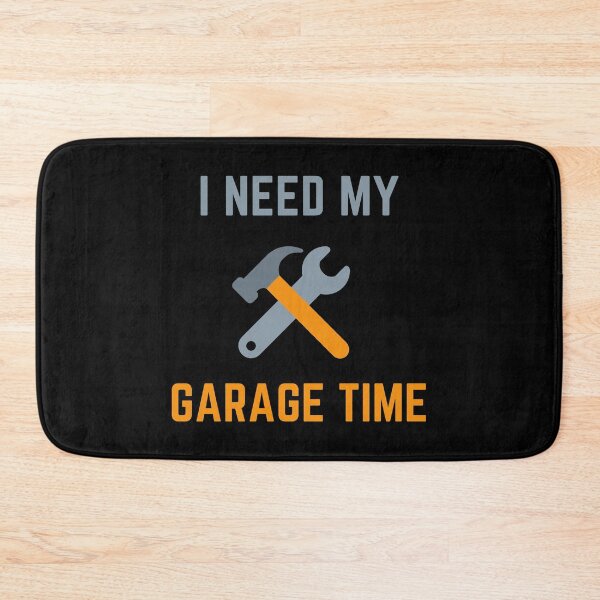 Item preview, I Need My Garage Time | Funny designed and sold by HDTees4U.
