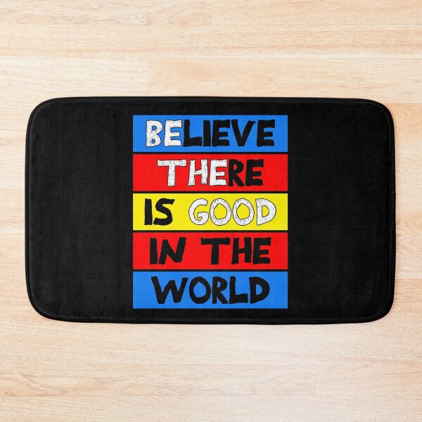 Item preview, Believe there is good in the world - Be the good designed and sold by Da-Family-Biz.