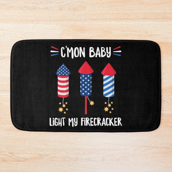 Item preview, C'mon Baby Light My Firecracker July 4th designed and sold by StudioTina.