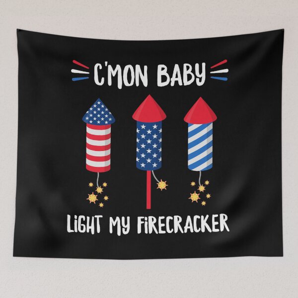 Item preview, C'mon Baby Light My Firecracker July 4th designed and sold by StudioTina.