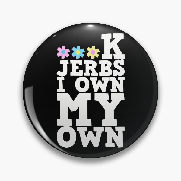 Item preview, Fu*k JERBS, I own my own! designed and sold by reIntegration.
