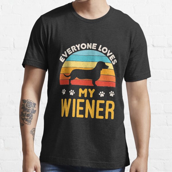 Item preview, Everyone Loves My Wiener Funny Dachshund Dog designed and sold by jaygo.