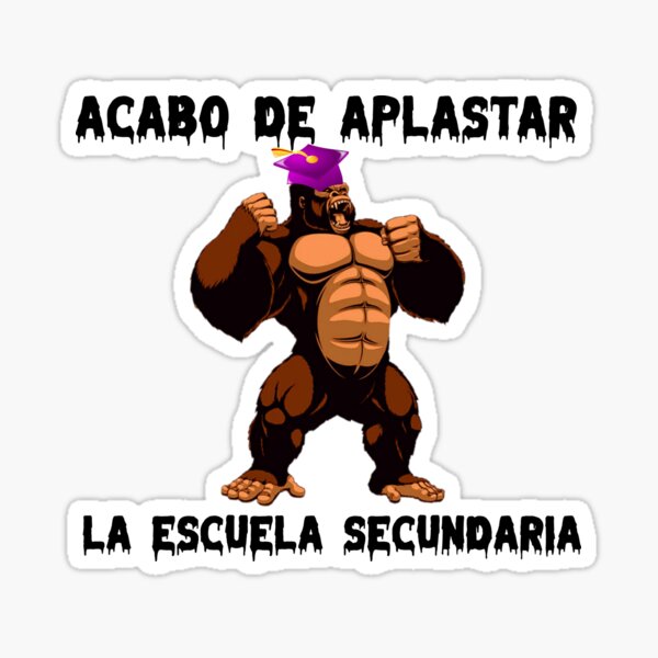 Vista previa del artículo con la obra «Acabo de aplastar la escuela secundaria| King Kong| Gorila», diseñado y vendido por Distinctiv.