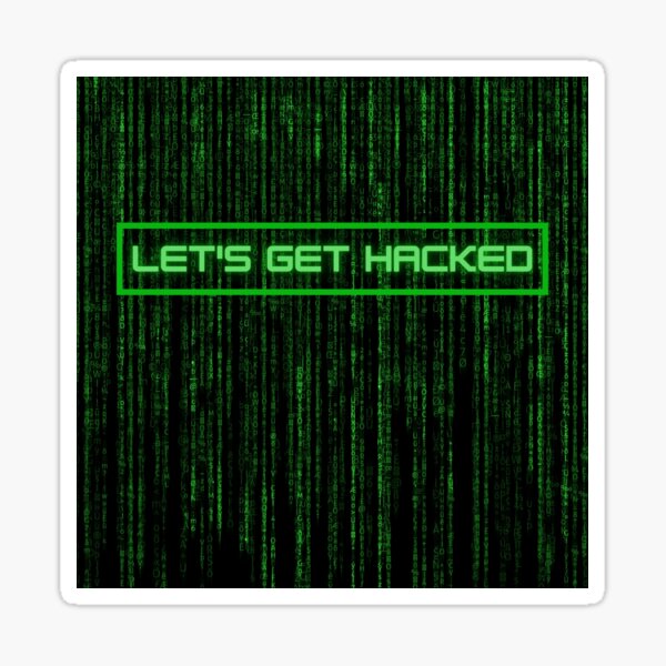 Let's get hacked Sticker