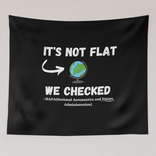 Item preview, Not Flat We Checked designed and sold by Zenith-capitis.