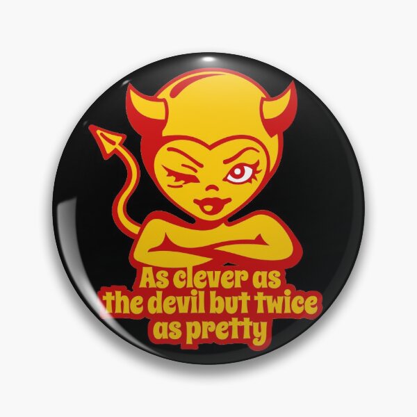 Item preview, As clever as the devil but twice as pretty  designed and sold by monsterplanet.