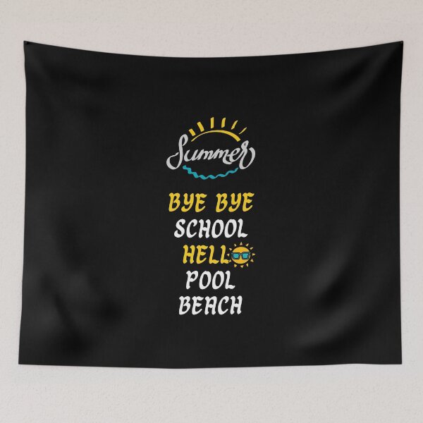 Item preview,  Bye Bye School Hello Pool Beach . designed and sold by Hab2.