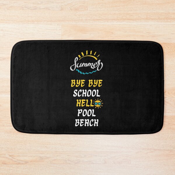 Item preview,  Bye Bye School Hello Pool Beach . designed and sold by Hab2.