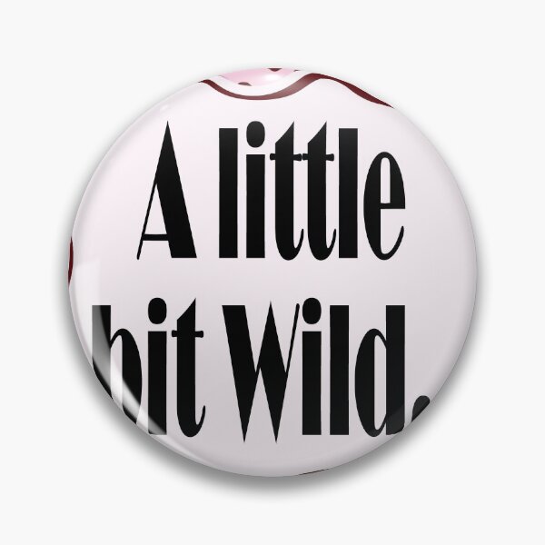 Item preview, A little bit Wild  designed and sold by FunWithChemo.
