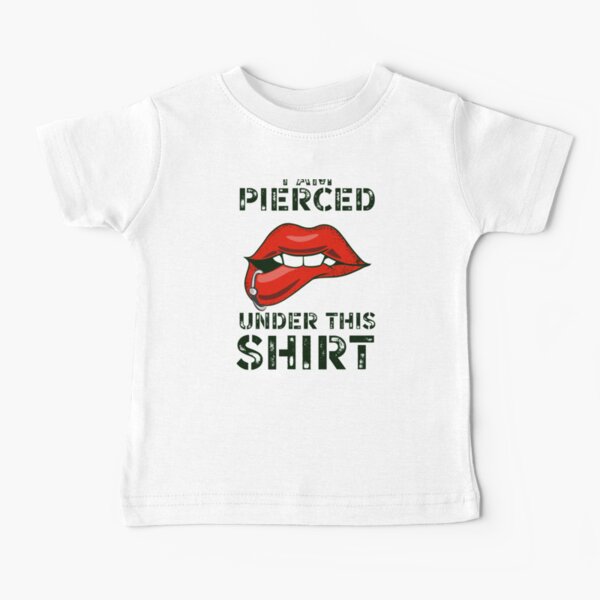 Piercing Baby T Shirts Redbubble