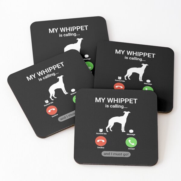 Item preview, My Whippet is Calling and I Must Go! Funny Gift designed and sold by Guarddogdrive.