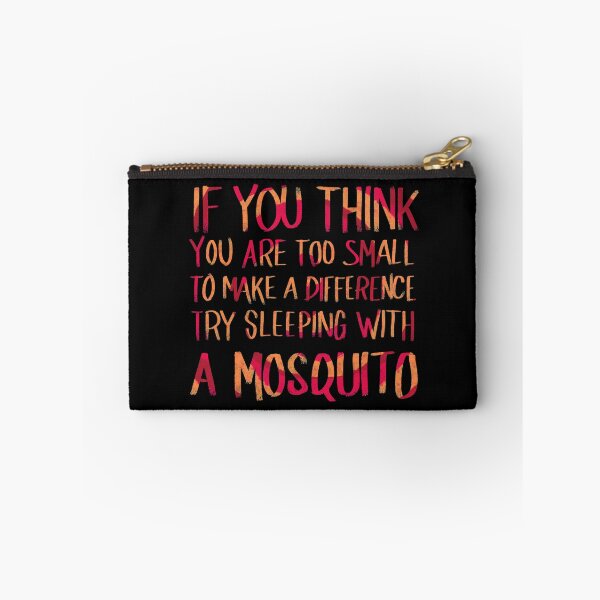 Item preview, Si crees que eres demasiado pequeño para marcar la diferencia, intenta dormir con un mosquito 2 designed and sold by RafaelLima7.