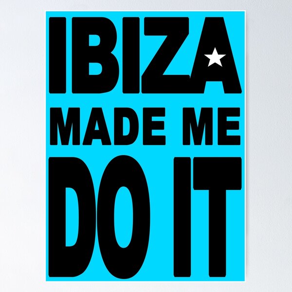 Item preview, IBIZA MADE ME DO IT by IBIZA CLUBBERS designed and sold by IbizaClubbers.