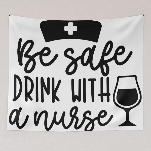 Item preview, Be Safe Drink With a Nurse Funny Design designed and sold by Demirake.