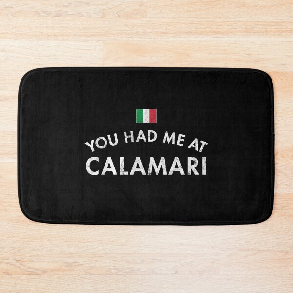 Item preview, You Had Me At Calamari designed and sold by twHistory.