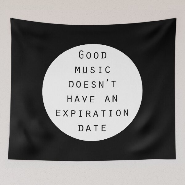 Item preview, Good music doesn't have an expiration date  designed and sold by The boys.