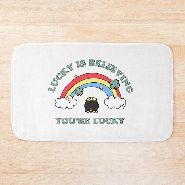 Item preview, LUCKY IS BELIEVING YOU'RE LUCKY designed and sold by tbhfelisha.