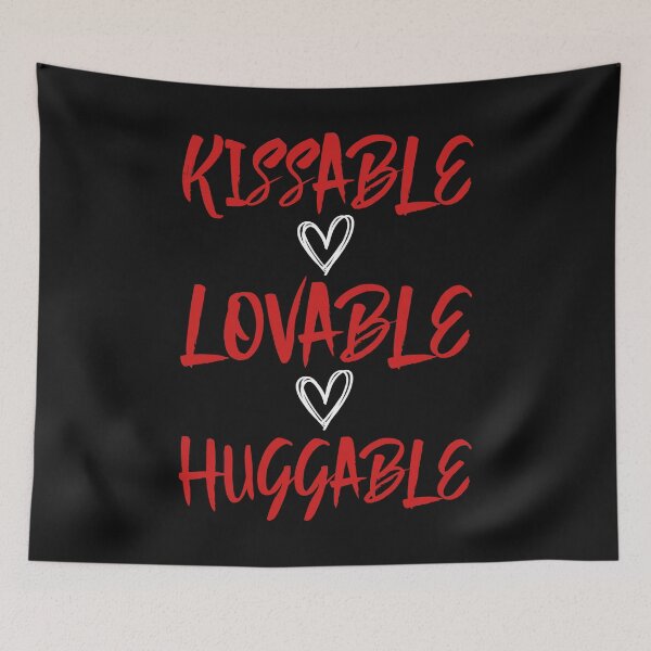 Item preview, kissable Lovable Huggable designed and sold by Bendthetrend.