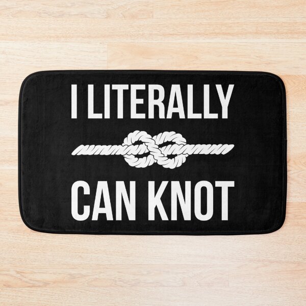 Item preview, I Literally Can Knot I designed and sold by Lemon Pepper.