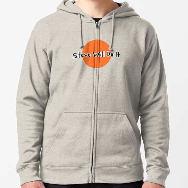 stevewilldoit hoodie
