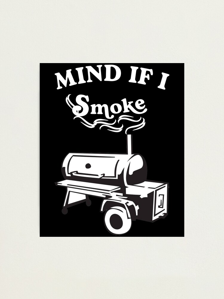 Smoke Em If You Got Em Cook BBQ Grill Gifts For Meat Smoking Yoga