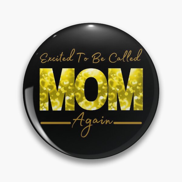Item preview, Excited to be Called Mom Again designed and sold by rossdave.