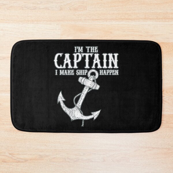 Item preview, I Am The Captain I Make Ship Happen Boat Anchor Boating designed and sold by ChromanautMerch.