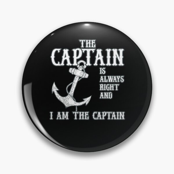 Item preview, The Captain Is Always Right And I Am The Captain Funny Boat designed and sold by ChromanautMerch.