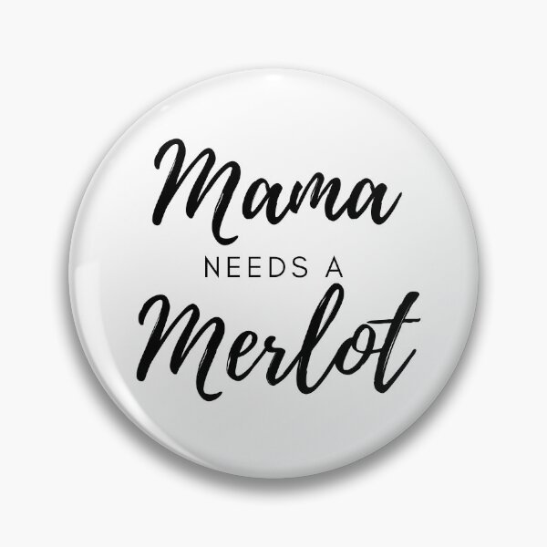 Item preview, Mama Needs a Merlot, Mom Life designed and sold by JRice66.