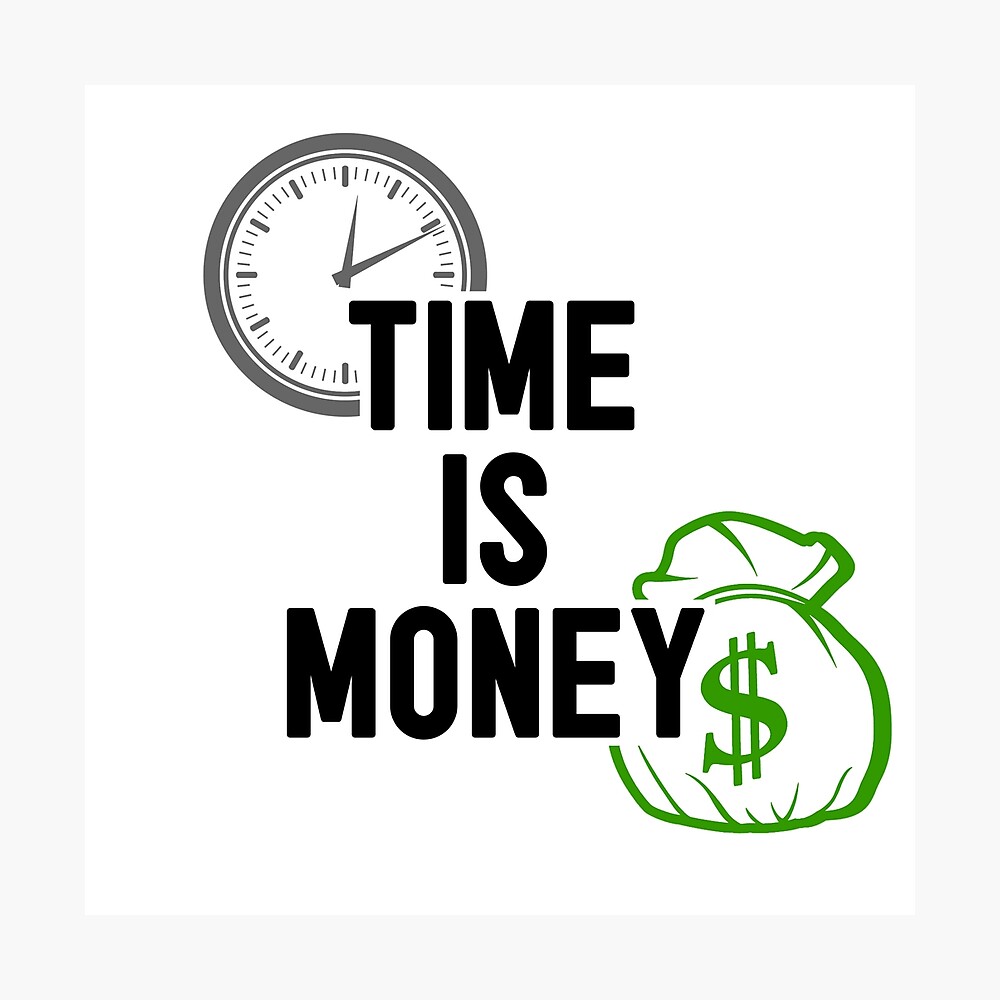 Time Is Money Idiom Meaning at Angela Drapeau blog