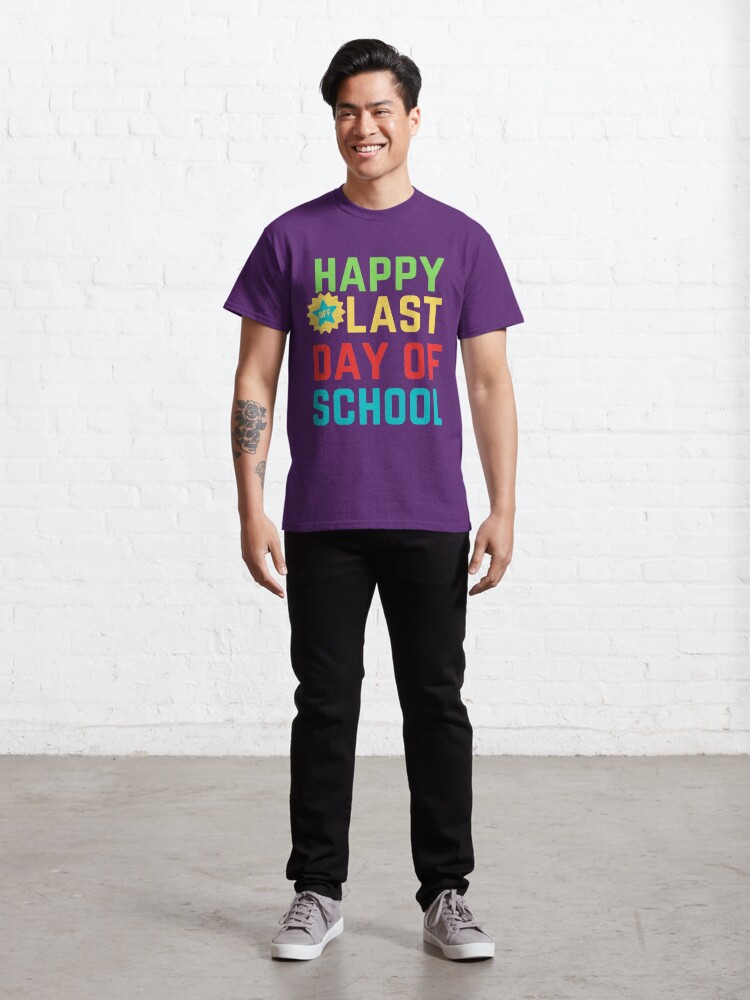 Discover Happy  last day of school Classic T-Shirt