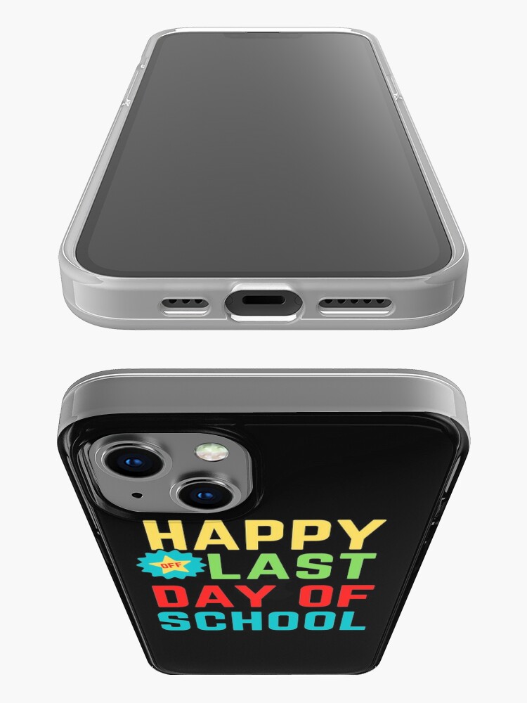 Discover Happy last day of school iPhone Case