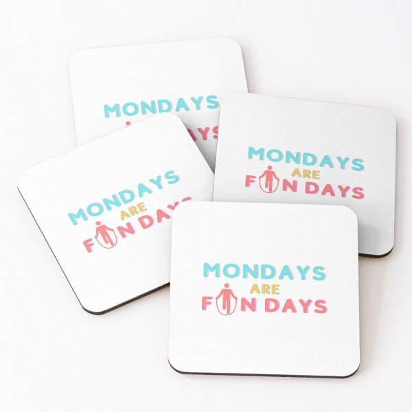 Item preview, Mondays Are Fun Days designed and sold by HomerNixon.