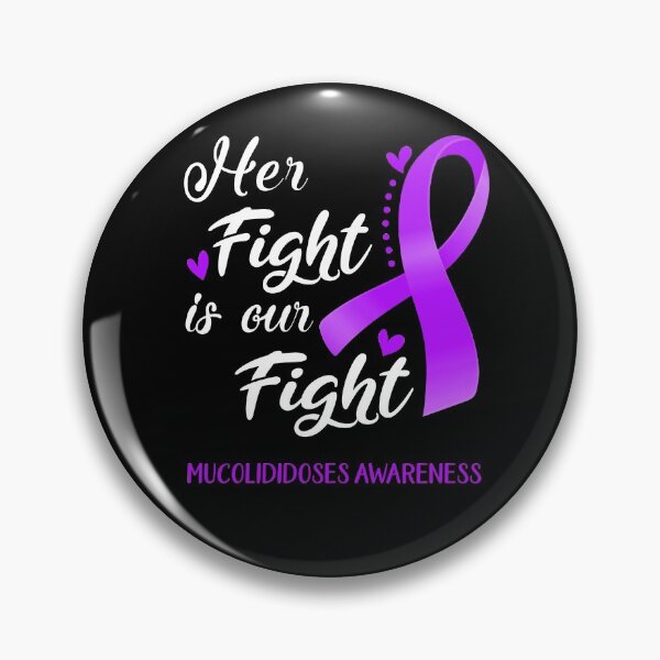 Item preview, Her Fight Is Our Fight Mucolididoses Awareness designed and sold by hvoid41.