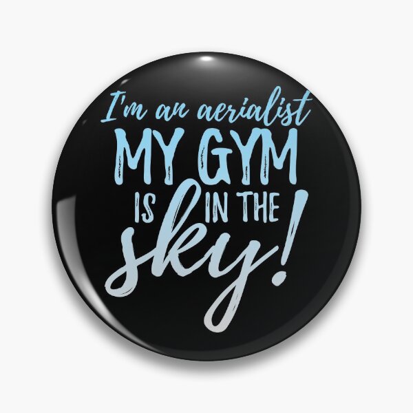 Item preview, I'm An Aerialist. My Gym Is In The Sky. designed and sold by DnlDesigns.