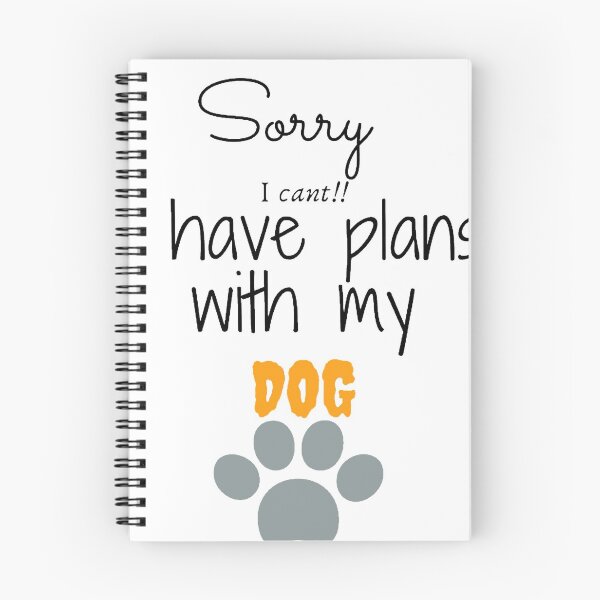 Item preview, Sorry i have plans with my dog, funny, regretful designed and sold by Ammar-the-goat.