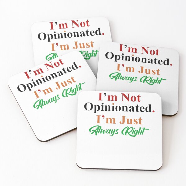 Item preview, I'm not opinionated I'm just always right designed and sold by ElsieUnderwood.