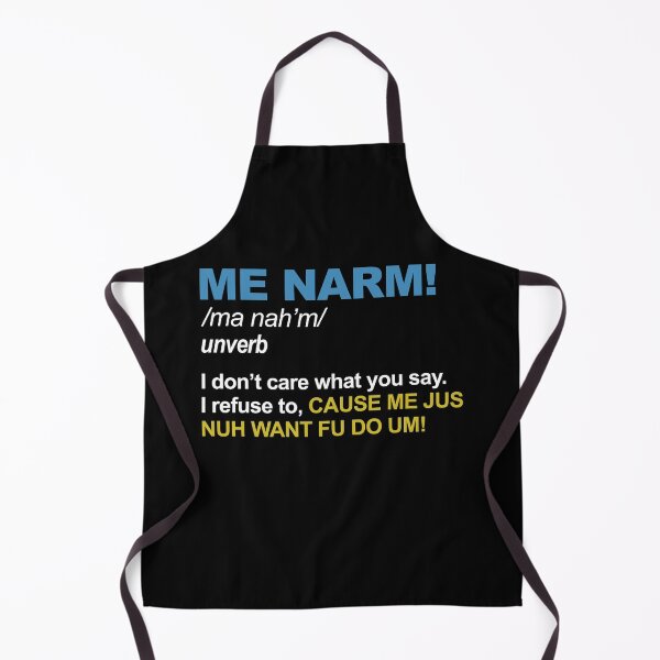 Item preview, Me narm I don't care what you say I refuse to cause me jus nuh want fu do um designed and sold by ElsieUnderwood.