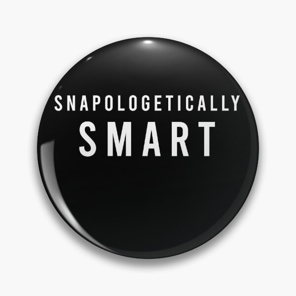 Item preview, snapologetically smart designed and sold by ElsieUnderwood.