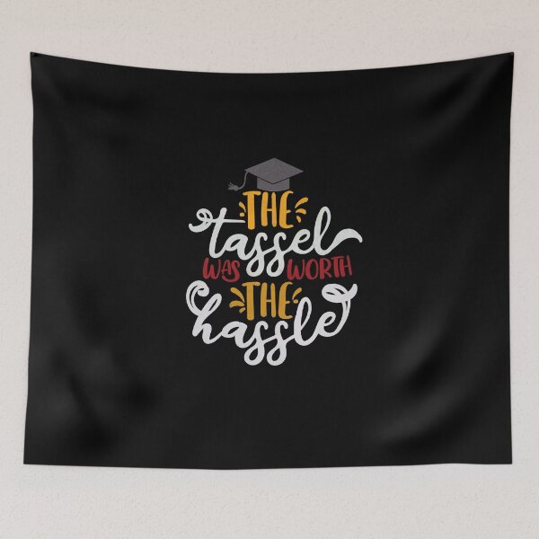 Item preview, The Tassel was worth the hassle  designed and sold by mwebba2005.