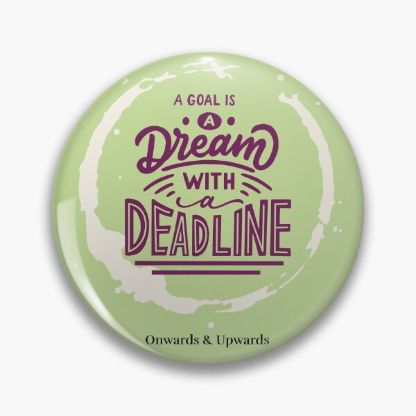 Item preview, Dream With A Deadline designed and sold by jaslee125.