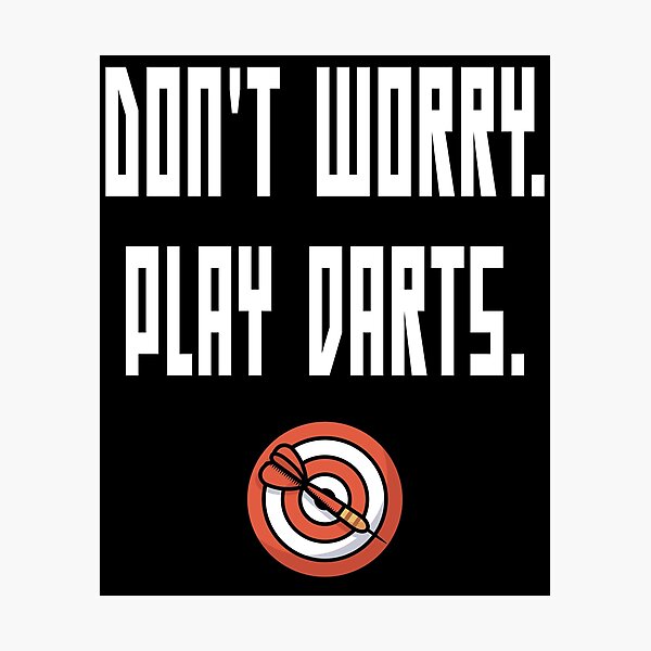 Item preview, Do Not Worry. Play Darts. designed and sold by saulmedia.
