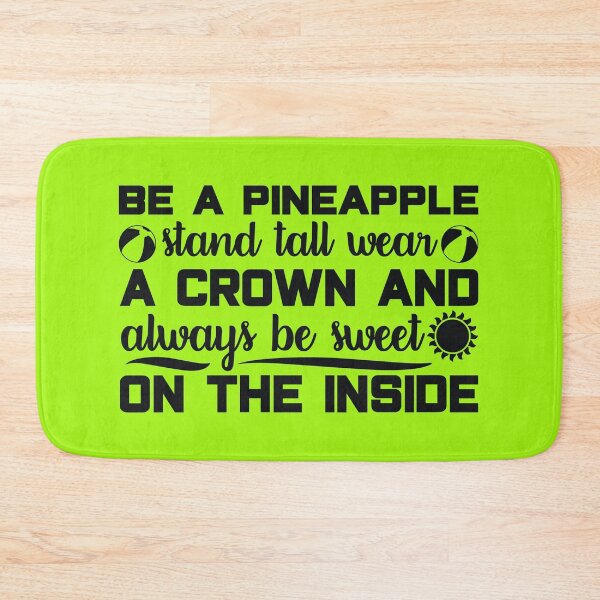 Item preview, Be A Pineapple Stand Tall Wear A Crown designed and sold by MottoDigging.