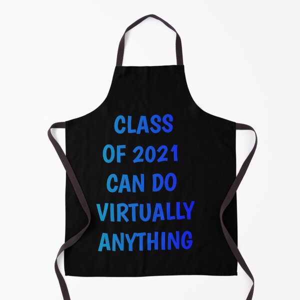Item preview,  Class of 2021 can do virtually anything |  students & teacher t-shirt designed and sold by ritach11.